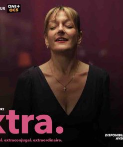 CANAL+ : «extra.», la nouvelle série CINÉ+ OCS SIGNATURE à partir du 7 janvier à 20h50 sur OCS 